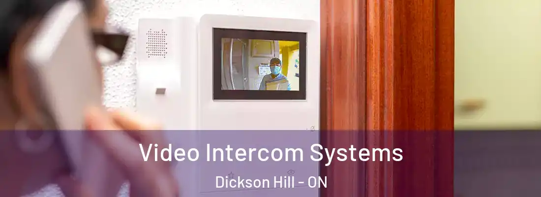  Video Intercom Systems Dickson Hill - ON