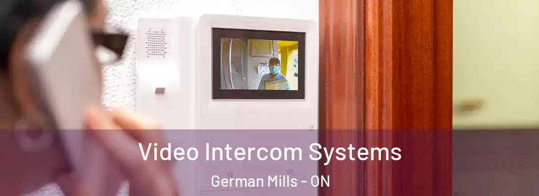  Video Intercom Systems German Mills - ON