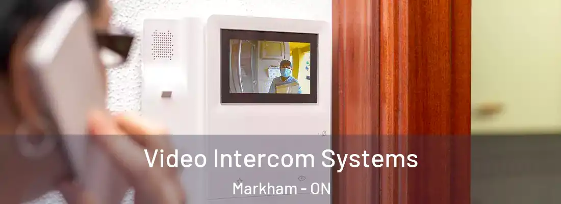  Video Intercom Systems Markham - ON
