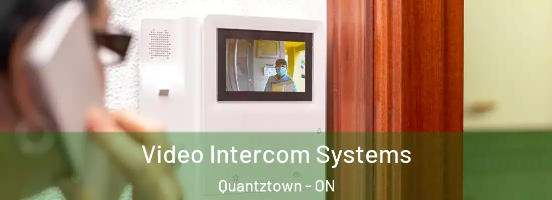  Video Intercom Systems Quantztown - ON