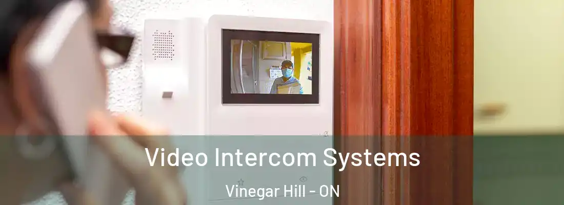 Video Intercom Systems Vinegar Hill - ON