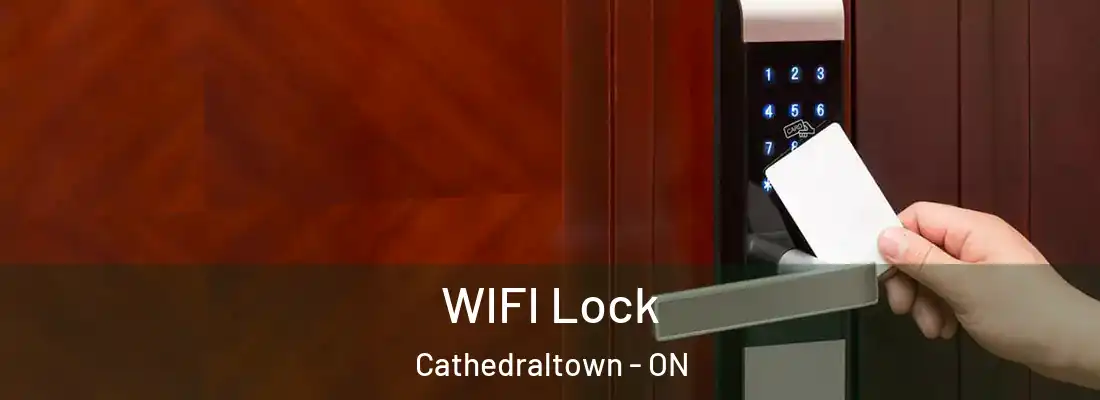  WIFI Lock Cathedraltown - ON