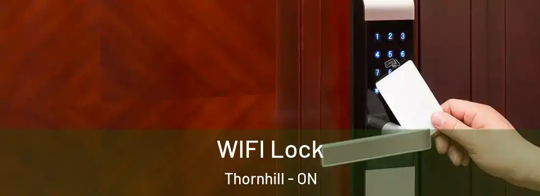  WIFI Lock Thornhill - ON