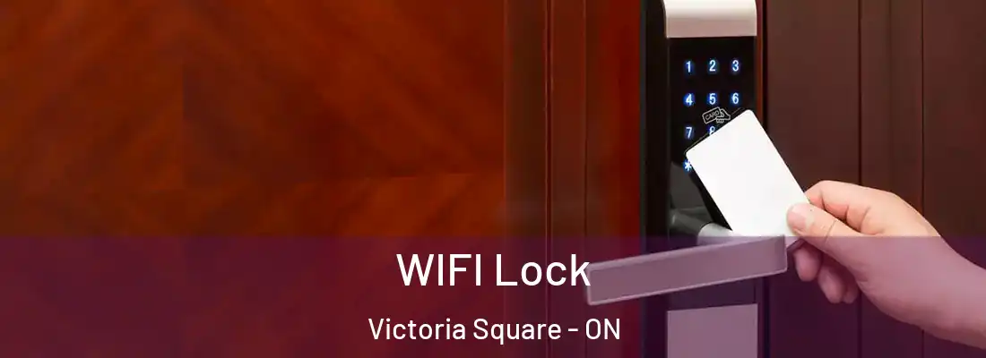  WIFI Lock Victoria Square - ON