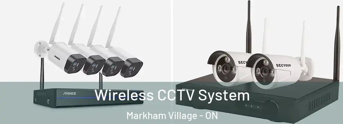  Wireless CCTV System Markham Village - ON